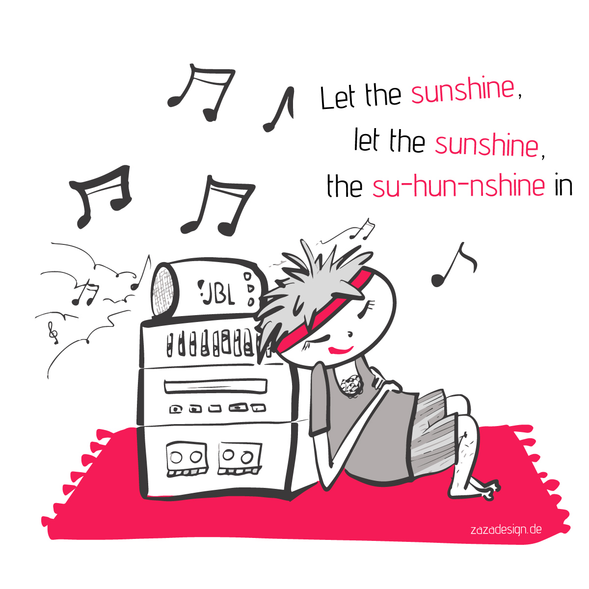 Illustration einer zufriedenen Person, die Musik aus einem Ghettoblaster hört, mit dem Satz „Let the sunshine, let the sunshine in.“
